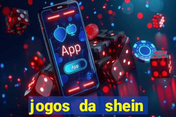 jogos da shein para ganhar pontos